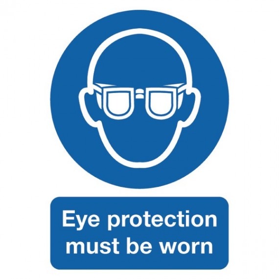 Eye Protection Must be Worn A4 PVC